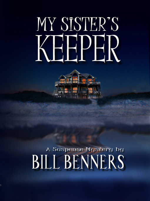 Title details for My Sister's Keeper by Bill Benners - Available